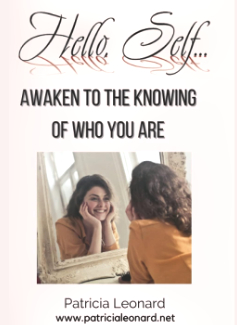 Hello Self- Awaken to the Knowing of Who You Are